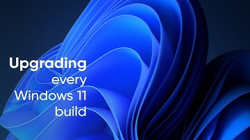 Every Windows 11 build in 3 minutes.