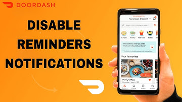 How To Disable Reminders Notifications On Doordash App