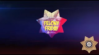Sheriff Freeman's Felony Friday - Special Edition