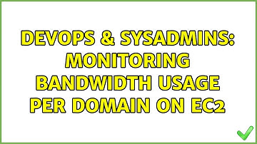 DevOps & SysAdmins: Monitoring bandwidth usage per domain on EC2