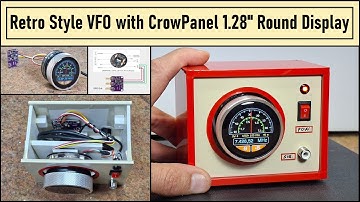 Build simple Retro Style VFO Variable frequency oscillator with Crowoanel 1.28 inch Round Display