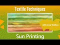 Sun Printing - Lisa shows you some of her favourite fabric printing techniques using the sun