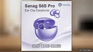 Sanag S6S Pro FreeClip Open Ear Earphone Ear Clip 3D Stereo Sound Bluetooth 53 36H Playtime OWS Spo