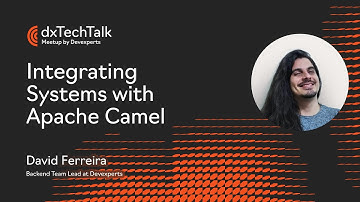 Integrating Systems with Apache Camel