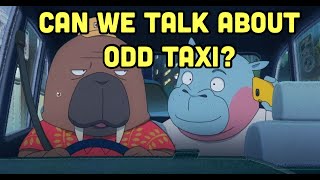 Can We Talk About Odd Taxi: The Best Anime of 2021