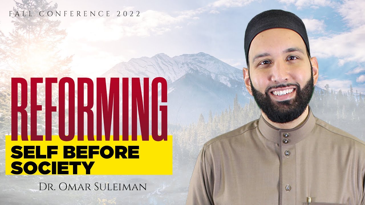 Reforming Self before Society - Dr. Omar Suleiman | IECPA Fall Conference 2022