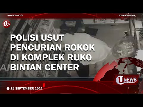 POLISI USUT PENCURIAN ROKOK DI KOMPLEK RUKO BINTAN CENTER | U-NEWS