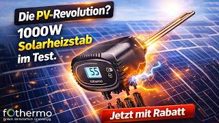 1000W Solarheizstab: So schaltest du deine Heizung im Sommer komplett aus!