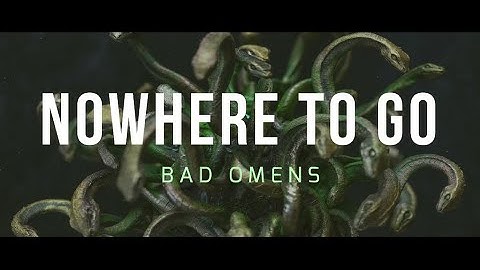 Thumbnail of Bad Omens - Nowhere To Go (English Lyrics)