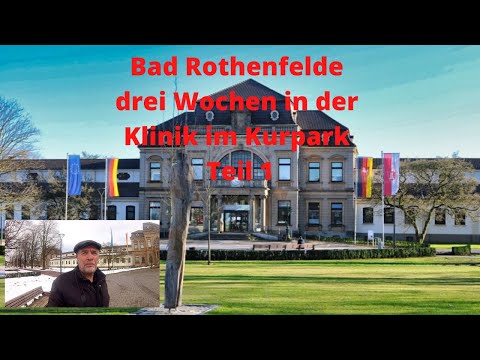 Bad Rothenfelde drei Wochen in der Klinik im Kurpark Teil 1