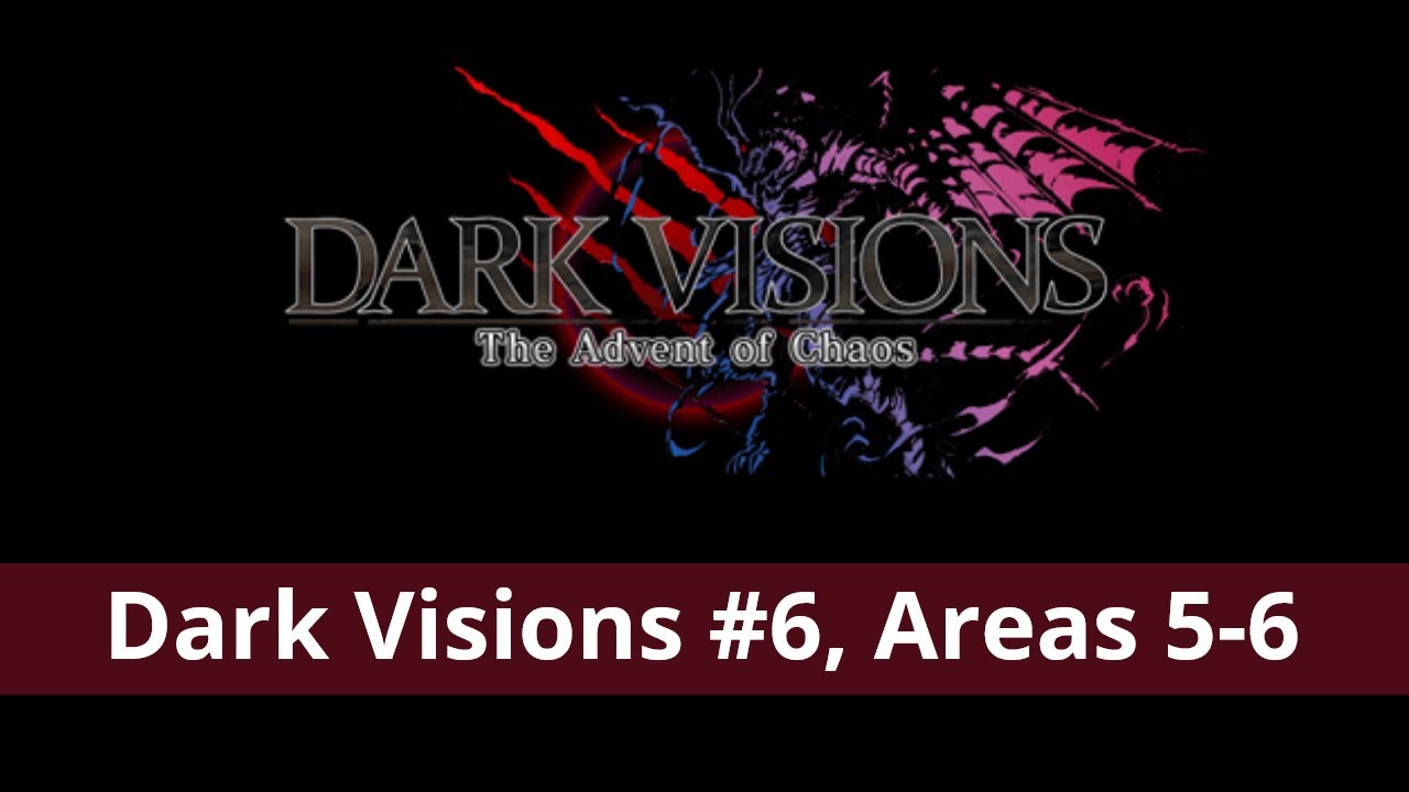 Dark Visions #6, Areas 5-6