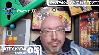 [Interview #005] Paroles de collectionneur : Gwenroc (Partie 2)