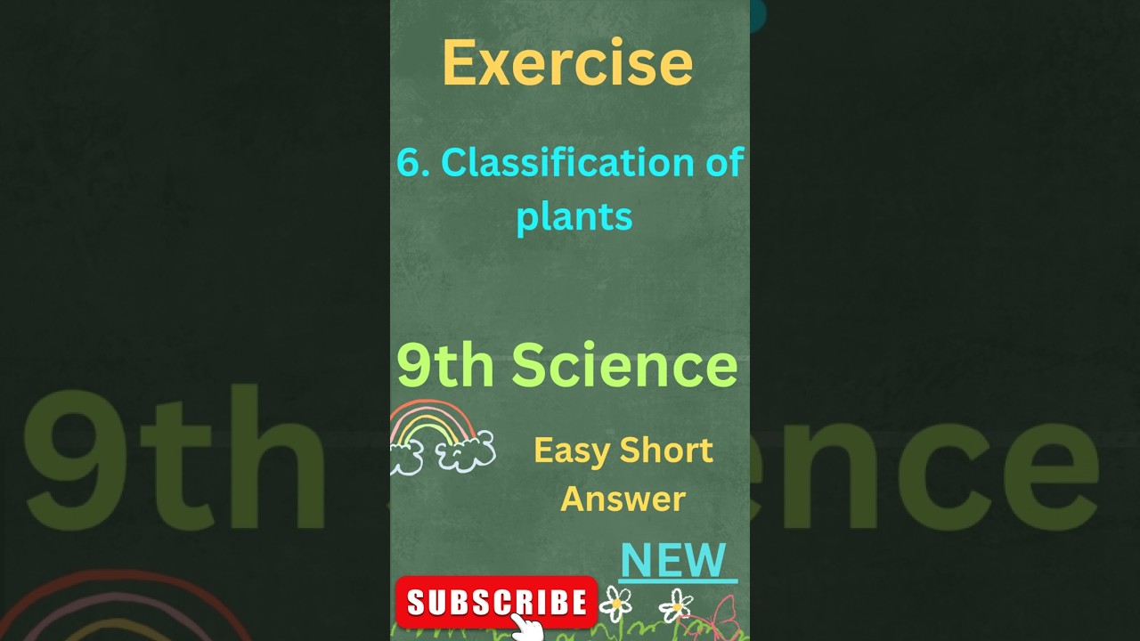 Classification of Plants Exercise | Class 9 Science Chapter 6 | Lesson 6 Exercise Question Answer