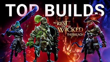 Top 9 Builds in No Rest for the Wicked The Breach