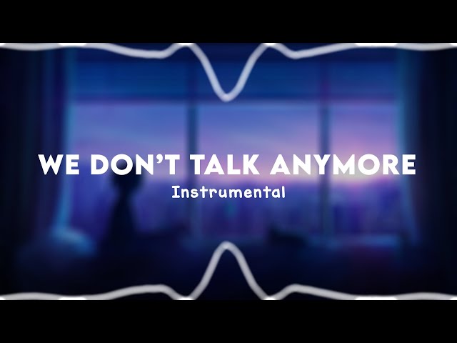 We Don’t Talk Anymore - Instrumental 🦋 class=