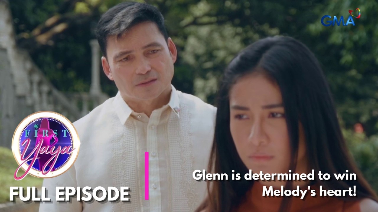 First Yaya: Glenn is determined to win Melody's heart! (Full Episode 35)