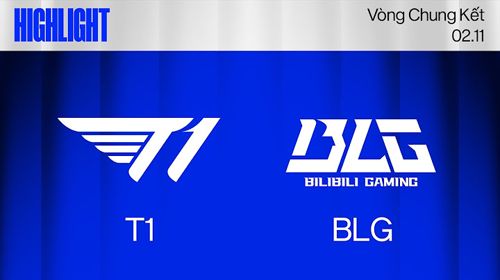 HIGHLIGHT | T1 vs BLG | CKTG 2024 - Chung Kết | 02.11.2024