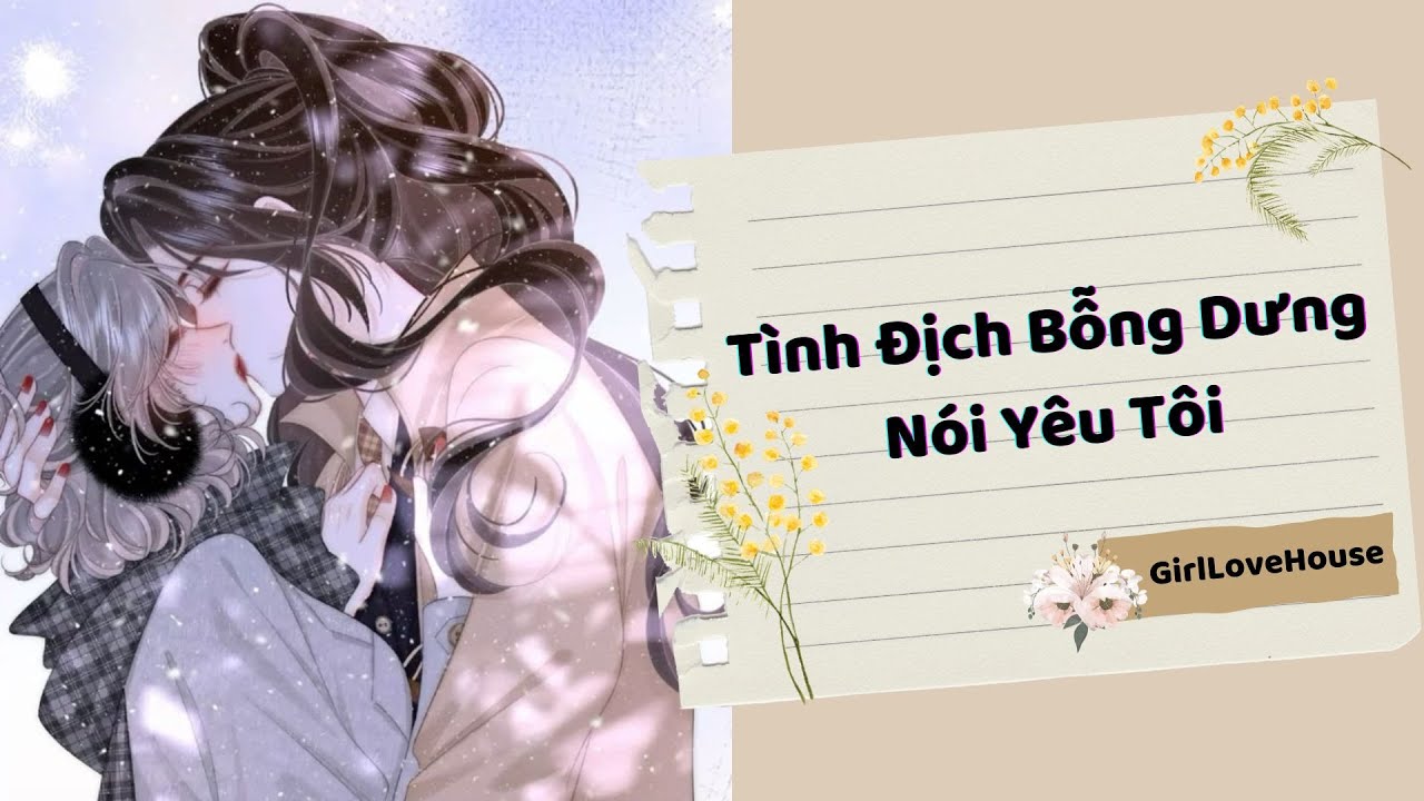 AUDIO TRUYỆN GIRL LOVE | Tình Địch Bỗng Dưng Nói Yêu Tôi