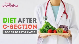 Diet After a C-Section (Foods to Eat and Avoid)