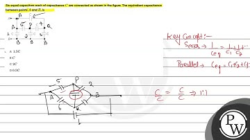 Six equal capacitors each of capacitance \( C \) are connected as shown in the figure. The equiv...