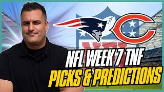 TNF: Patriots vs Bears Best Bets | NFL Week 7 Picks and Predictions