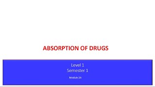 Lecture1 - Absorption of drugs By Dr. Elsayed Abdelhadi 2023 - 2024