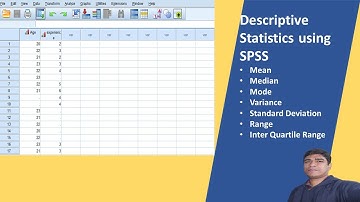 Descriptive Statistics using SPSS (Mean, Median, Mode, Variance, SD, Range, Inter quartile Range)