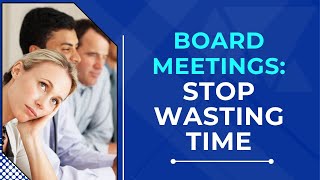 How to Run Effective Board Meetings: Agendas, Structure & Productive Discussions