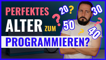 Was ist das perfekte Alter zum Programmieren Lernen? 20 - 30 -  40 - 50+?