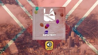 Batu Onat - Impatient - Official Audio Release