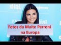 Fotos da Maite Perroni na Europa