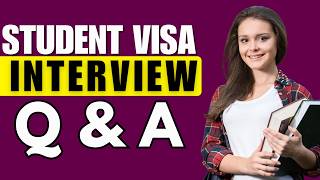 Top 25 Student Visa Interview Questions and Answers