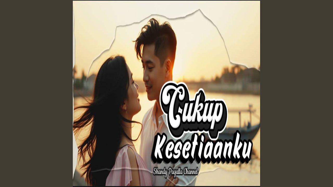 Cukup Kesetiaanku