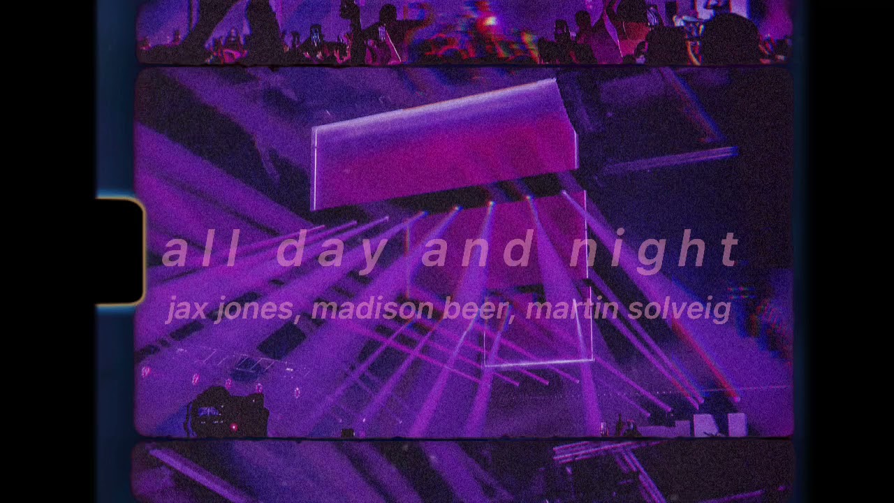 jax jones, martin solveig, madison beer - all day and night // slowed & reverb