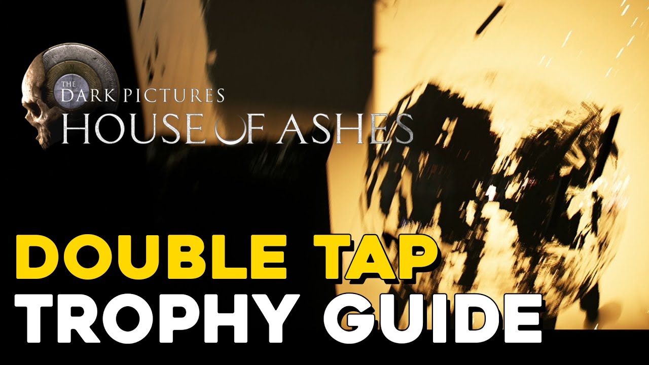 House Of Ashes Double Tap Trophy / Achievement Guide YouTube
