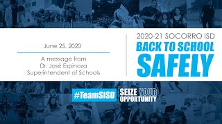 Back to School Safely- June 25, 2020 - A message from Superintendent José Espinoza Ed.D.