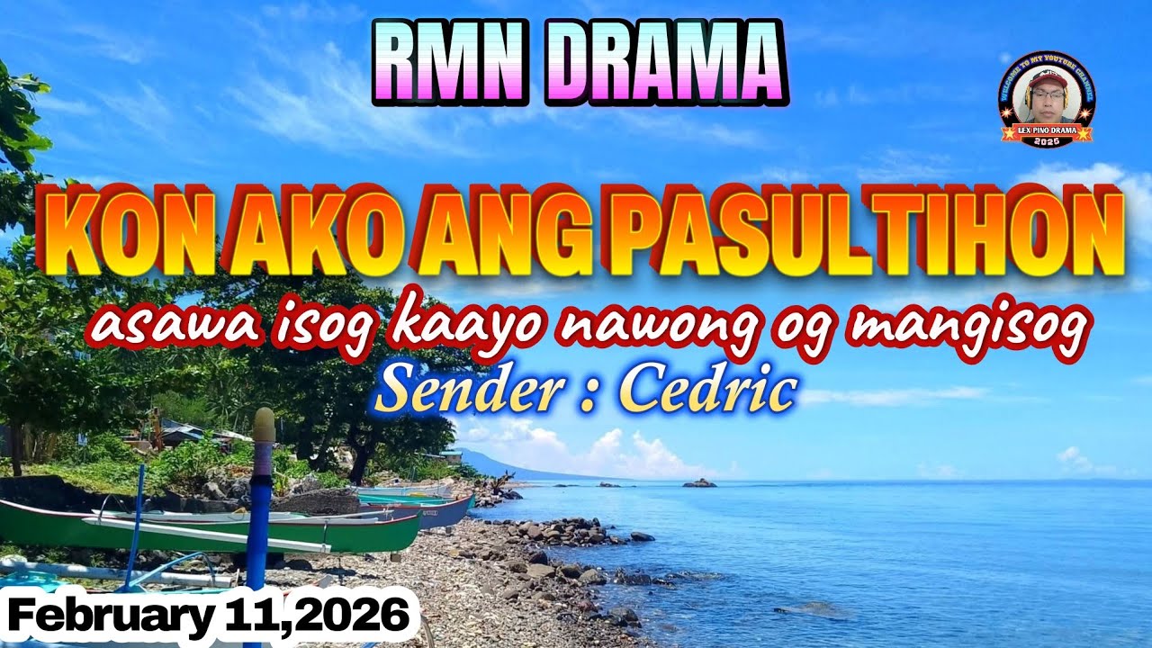 KON AKO ANG PASULTIHON * Sender : Cedric * February 11,2026