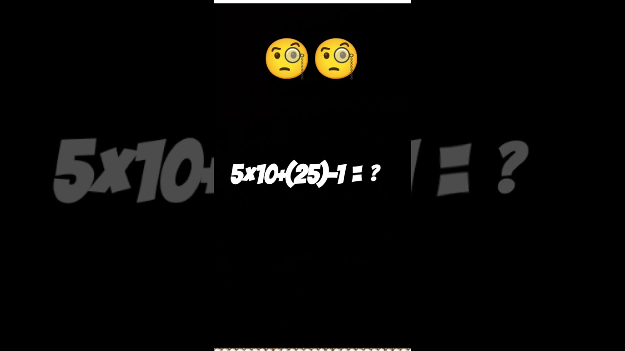 5×10+(25)-1=?🧐🧐find the challenge 99% fail#challenge #quiz #viralshort