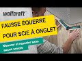 Fausse équerre pour scie à onglet WOLFCRAFT