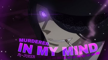 Murder in my Mind -- JOKER | Fire Force | Edit/amv |{Free project FILE }| filmora x