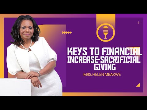 MRS.HELEN MBAKWE // KEYS TO FINANCIAL INCREASE - SACRIFICIAL GIVING // FOCUS 2023 // DAY 4 //