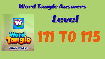 Word Tangle Level 171 to 175 Answers 🧩 | Step-by-Step Solutions | SolutionGuruji