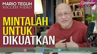 Mintalah Untuk Dikuatkan - Mario Teguh Success Webinar