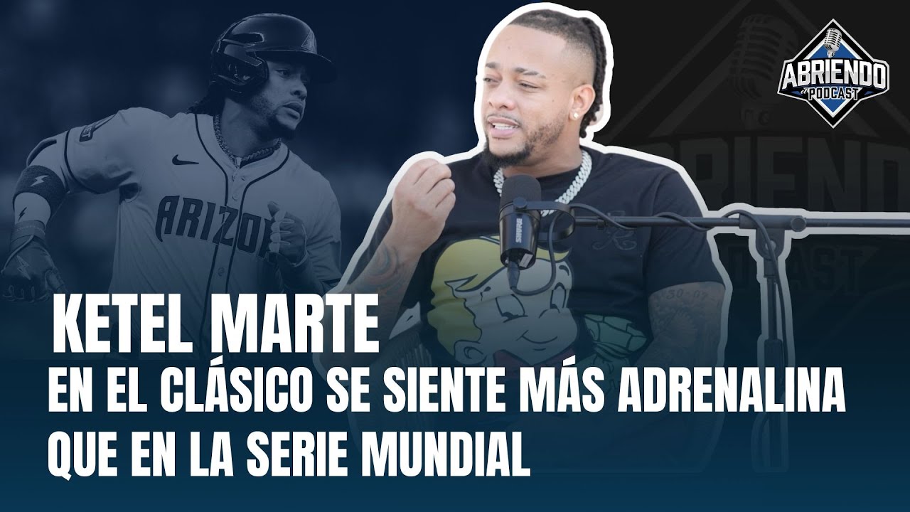 KETEL MARTE: SU EVOLUCIÓN EN MLB, NEGOCIOS, VIDA PERSONAL Y CONSEJOS PARA LA NUEVA GENERACIÓN