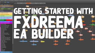 Getting Started with FxDreema EA Builder (Full Demo)