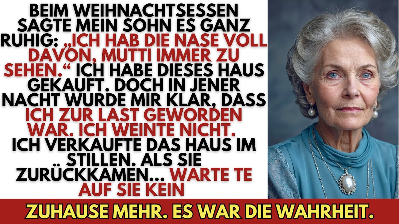 Mein Sohn meinte an Weihnachten: ‚Ich hab Mama satt‘, da habe ich heimlich das Haus verkauft...