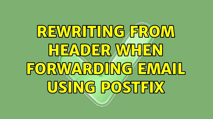 Rewriting from header when forwarding email using Postfix