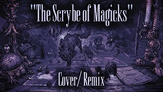 A cover of 'The Scrybe of Magicks' [Inscryption]