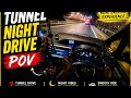 Tunnel Night Drive POV Part 1 🌙🚗 | Entering the Tunnel | Real Driving Experience”