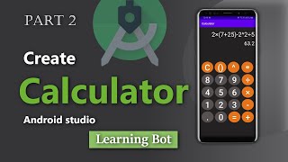 How to Create Calculator application in android studio,Part 2 |Learninig Bot|